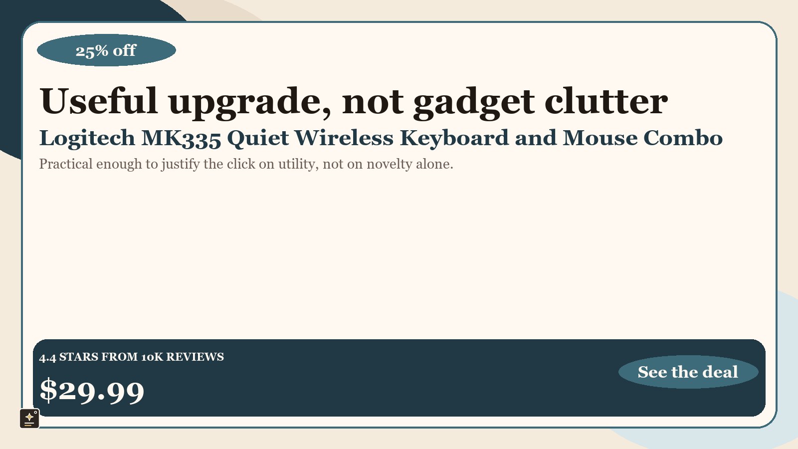 square-spotlight promotional graphic for Logitech MK335 Quiet Wireless Keyboard and Mouse Combo - Black/Silver Keyboard and Mouse Combo Wireless, Ambidextrous, showing 25% off and a displayed price of $29.99.